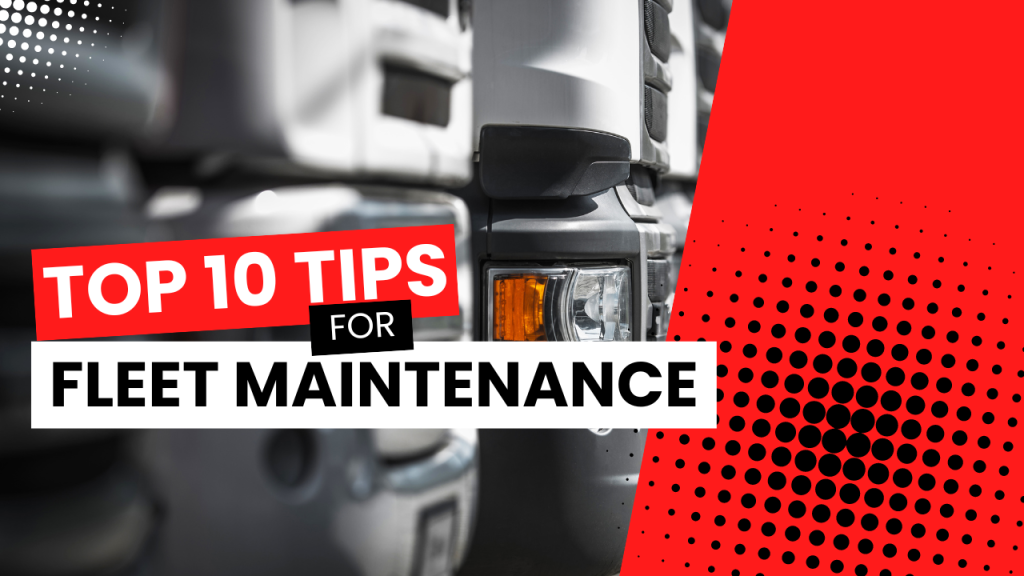 Regular maintenance is key to keeping your fleet running smoothly. Here are our top 10 tips to help you stay on track...